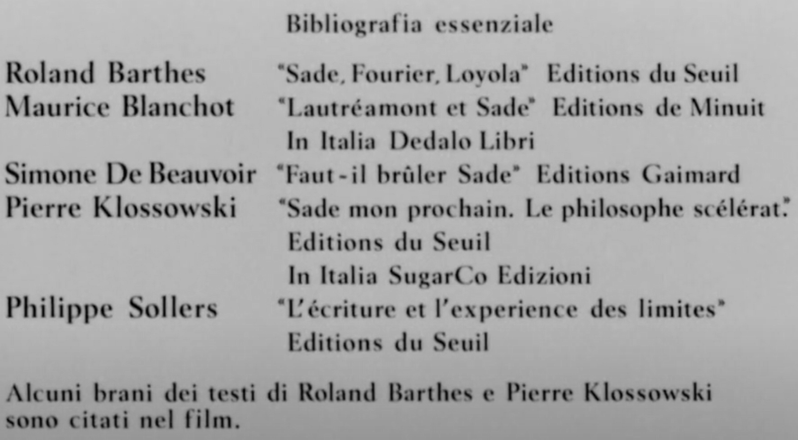 Pasolini's film opening credits with the bibliography of the following authors: Roland Barthes, Maurice Blanchot, Simone De Beauvoir, Pierre Klossowski and Philippe Sollers.